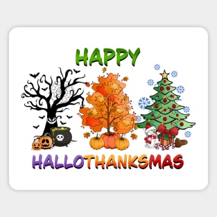 Happy HalloThanksMas holidays design Magnet